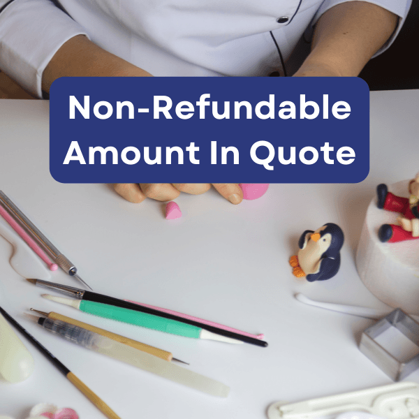 Non-Refundable Items In Quote